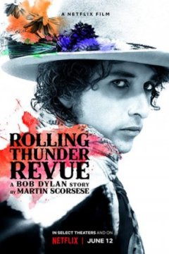 Постер: Rolling Thunder Revue: A Bob Dylan Story by Martin Scorsese